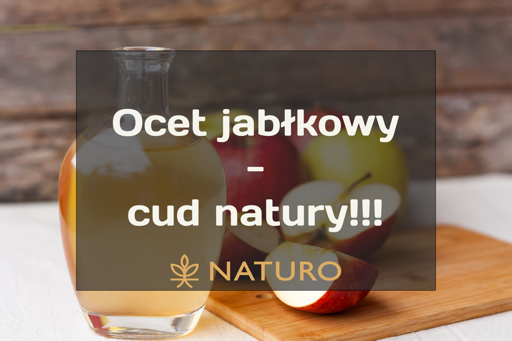 Ocet jabłkowy - cud natury